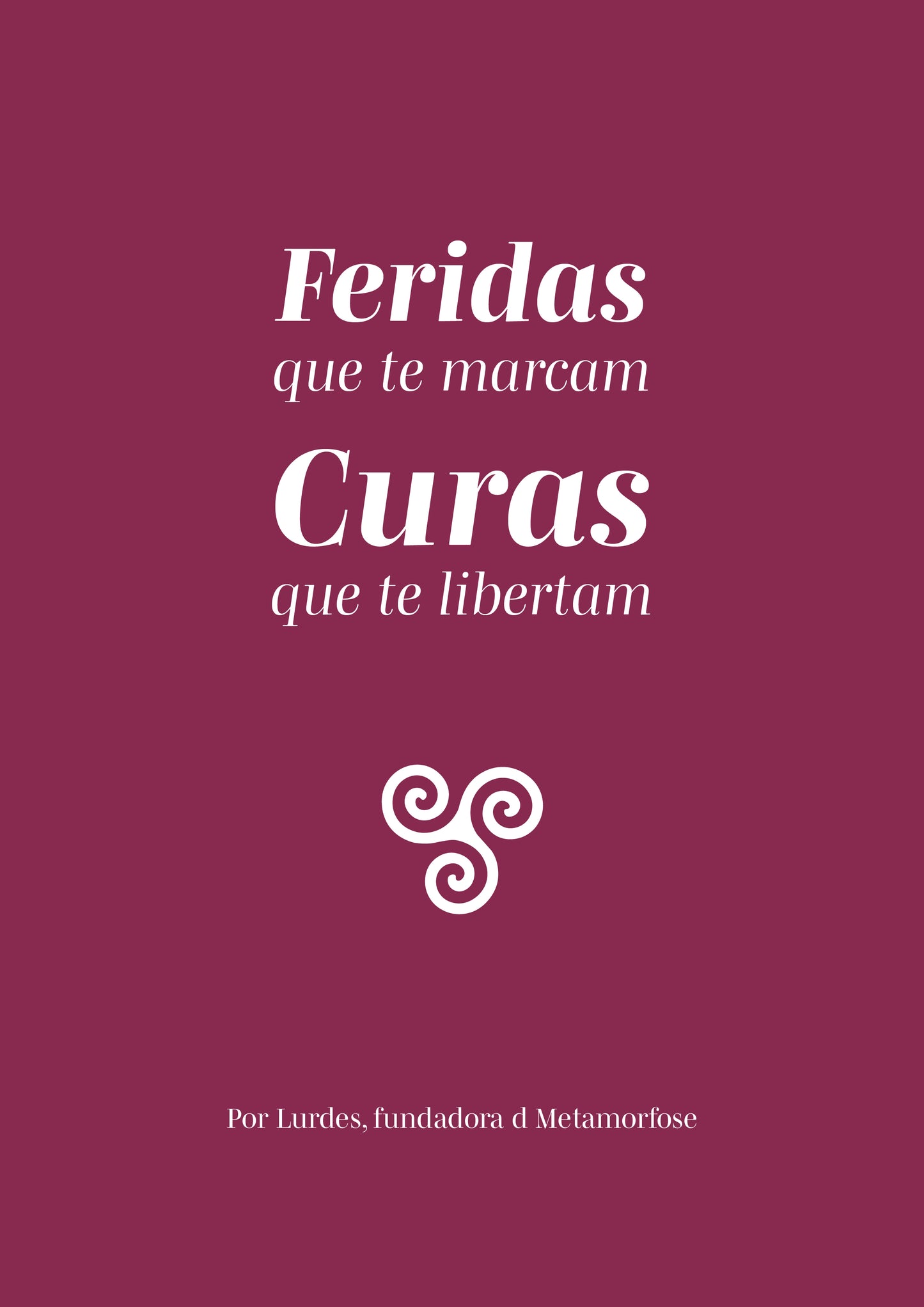 E-Book: "Feridas que te marcam, Curas que te libertam"